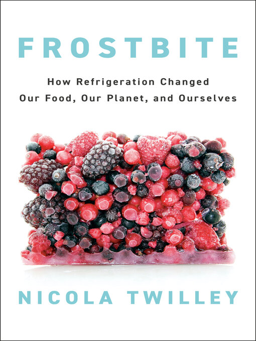 Title details for Frostbite by Nicola Twilley - Available